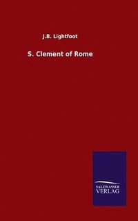 bokomslag S. Clement of Rome
