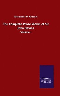 bokomslag The Complete Prose Works of Sir John Davies