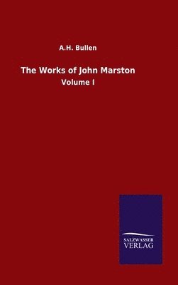 The Works of John Marston 1