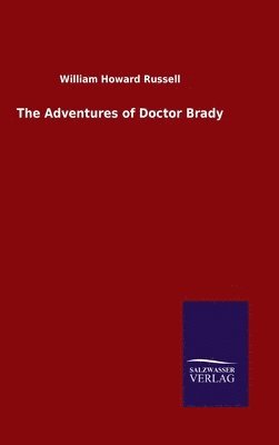 William Howard Russell - Adventures of Doctor Brady, Inbunden