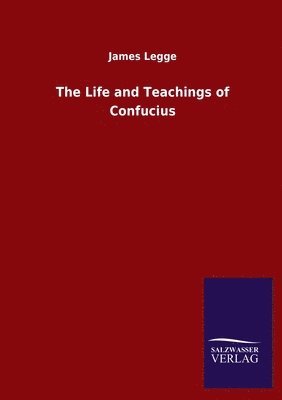 bokomslag Life and Teachings of Confucius