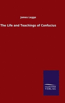 bokomslag Life and Teachings of Confucius