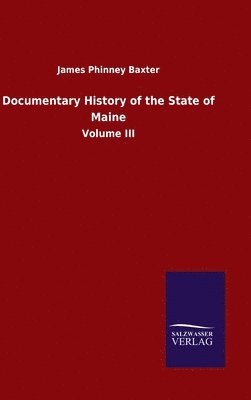 bokomslag Documentary History of the State of Maine