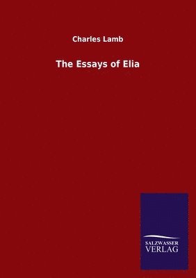 The Essays of Elia 1