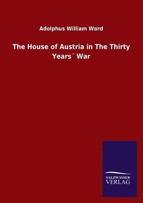 bokomslag House of Austria in The Thirty Years¿ War