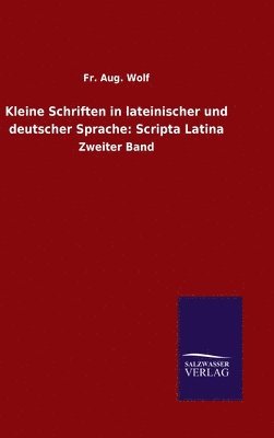 Kleine Schriften in lateinischer und deutscher Sprache 1