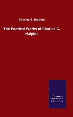 bokomslag Poetical Works of Charles G. Halpine