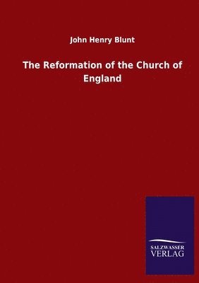 bokomslag Reformation of the Church of England