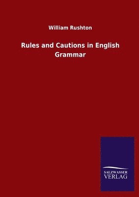 William Rushton - Rules and Cautions in English Grammar, Häftad