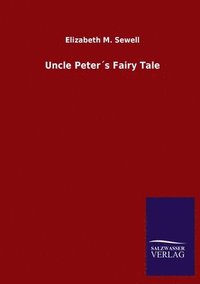 bokomslag Uncle Peters Fairy Tale