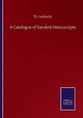 bokomslag A Catalogue of Sanskrit Manuscripts