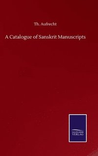 bokomslag A Catalogue of Sanskrit Manuscripts