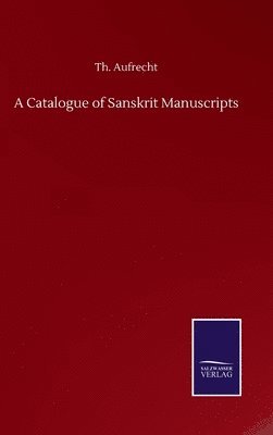 bokomslag A Catalogue of Sanskrit Manuscripts