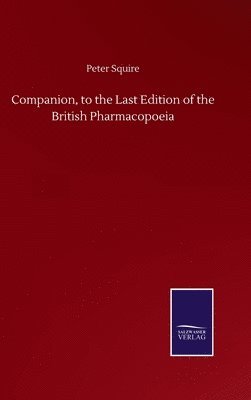 bokomslag Companion, to the Last Edition of the British Pharmacopoeia