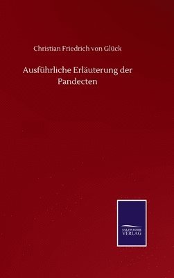 bokomslag Ausfhrliche Erluterung der Pandecten