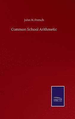 Common School Arithmetic