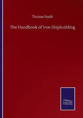 bokomslag The Handbook of Iron Shipbuilding