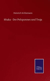 bokomslag Ithaka - Der Peloponnes und Troja