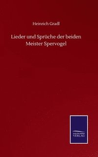 bokomslag Lieder und Sprche der beiden Meister Spervogel