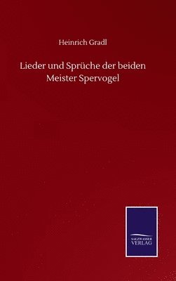 Lieder und Sprche der beiden Meister Spervogel 1