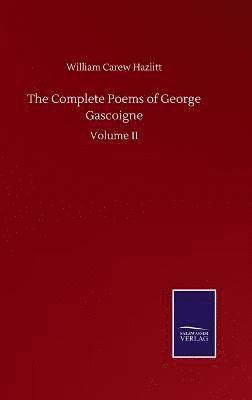 The Complete Poems of George Gascoigne 1