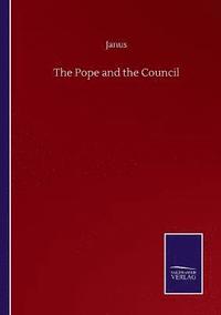 bokomslag The Pope and the Council