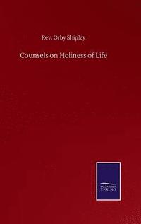 bokomslag Counsels on Holiness of Life