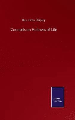 Counsels on Holiness of Life