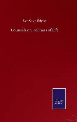 Counsels on Holiness of Life 1