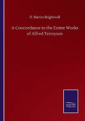 bokomslag A Concordance to the Entire Works of Alfred Tennyson