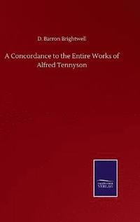 bokomslag A Concordance to the Entire Works of Alfred Tennyson