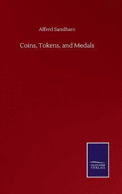 Coins, Tokens, and Medals
