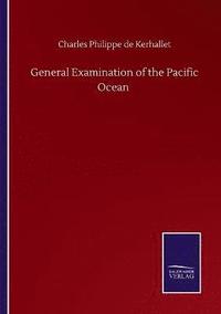 bokomslag General Examination of the Pacific Ocean