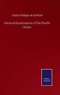 bokomslag General Examination of the Pacific Ocean