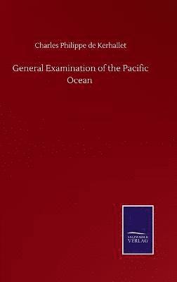 bokomslag General Examination of the Pacific Ocean