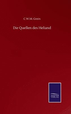 Die Quellen des Heliand 1