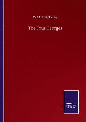 W M Thackeray, W. M. Thackeray, W.M. Thackeray - Four Georges, Häftad