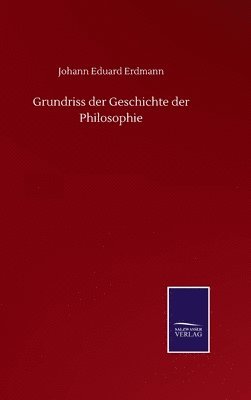 bokomslag Grundriss der Geschichte der Philosophie