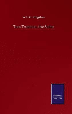 bokomslag Tom Trueman, the Sailor