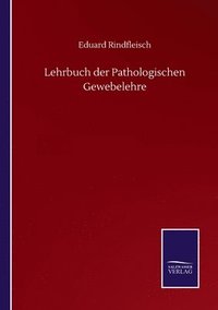 bokomslag Lehrbuch der Pathologischen Gewebelehre