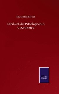 bokomslag Lehrbuch der Pathologischen Gewebelehre