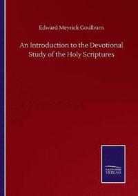 bokomslag An Introduction to the Devotional Study of the Holy Scriptures