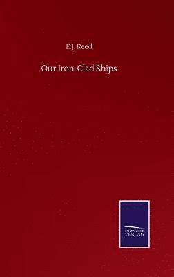 Our Iron-Clad Ships 1