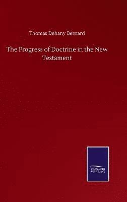 bokomslag The Progress of Doctrine in the New Testament