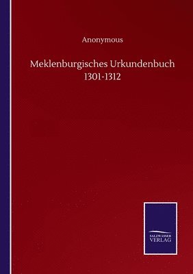 bokomslag Meklenburgisches Urkundenbuch 1301-1312