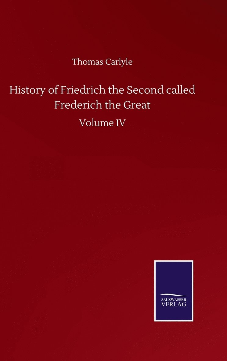 History Of Friedrich The Second Called Frederich The Great 1