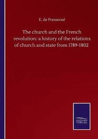 bokomslag The church and the French revolution