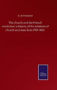 bokomslag The church and the French revolution