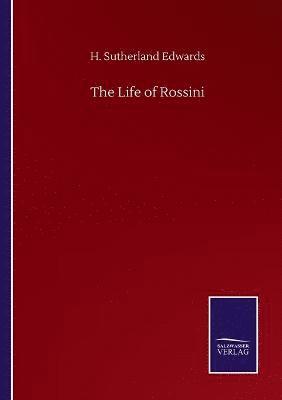 The Life of Rossini 1