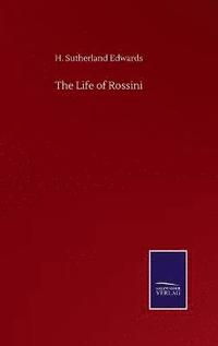 bokomslag The Life of Rossini